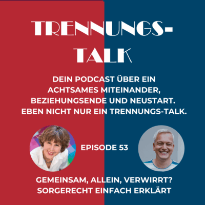 Gemeinsam, allein, verwirrt? Sorgerecht einfach erklärt (53)