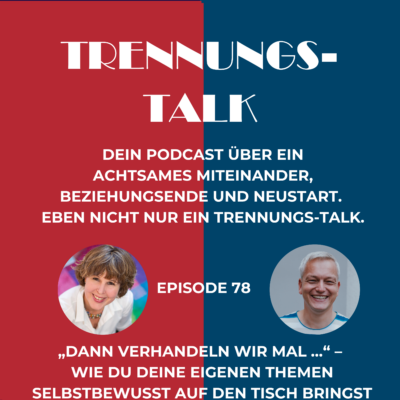 „Dann verhandeln wir mal …“ – Wie du deine eigenen Themen selbstbewusst auf den Tisch bringst (78)