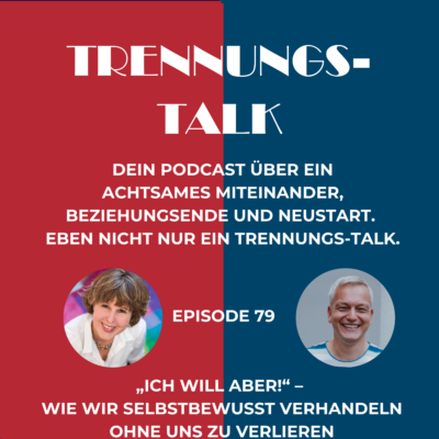 Ich will aber! – Wie wir selbstbewusst verhandeln, ohne uns zu verlieren (79)