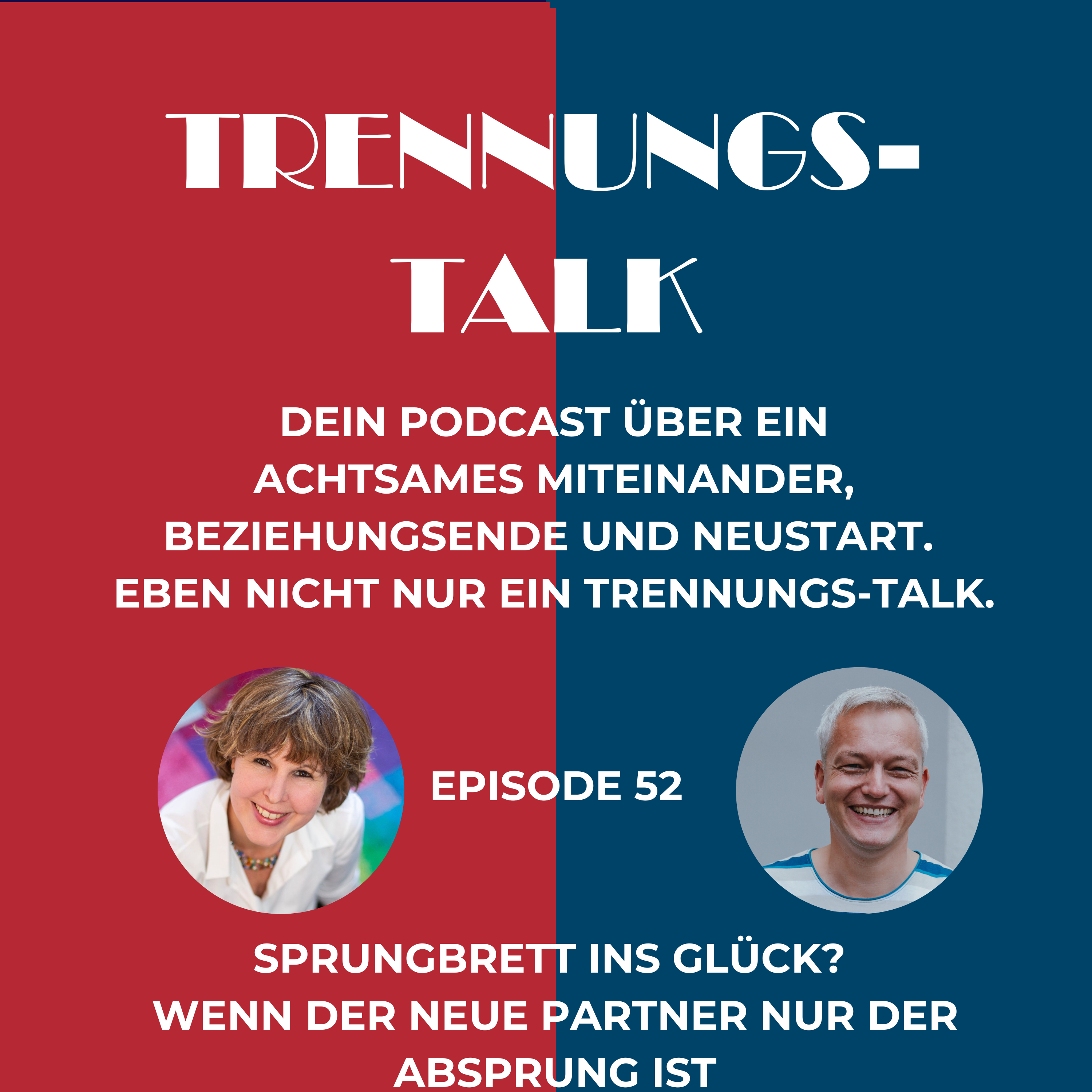 Sprungbrett ins Glück? Wenn der neue Partner nur der Absprung ist (52)